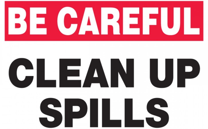 Be Careful With Spills